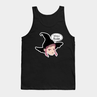 WItch, Please. Tank Top